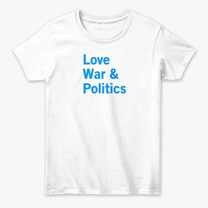 Love War & Politics