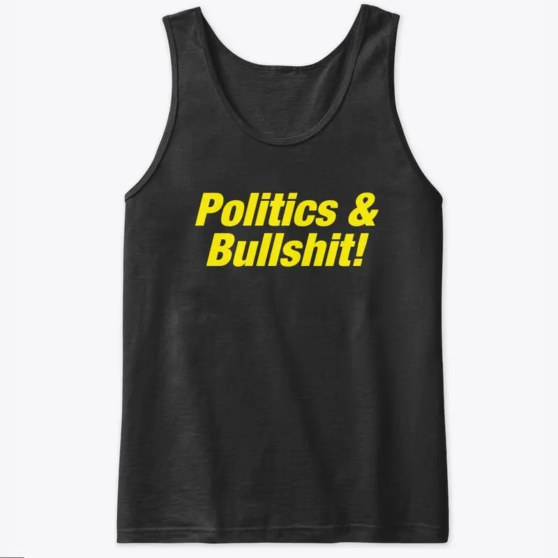 Politics & Bulshit!